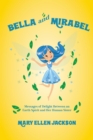 Bella And Mirabel : Messages of Delight Between an Earth Spirit and Her Human Sister - eBook