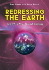Redressing the Earth : See This New World Coming - Book