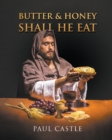 Butter and Honey, Shall He Eat - Book