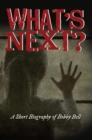 What's Next? : A Short Biography of Bobby Bell - eBook