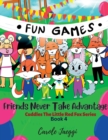 Friends Never Take Advantage : Cuddles The Little Red Fox Series - Book