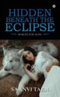 Hidden Beneath The Eclipse : Margin For None - Book