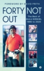 Forty Not Out : The Best of Gulu Ezekiel 1980 to 2020 - Book