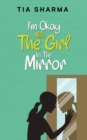 I'm Okay With The Girl In The Mirror - Book