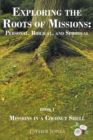 Exploring the Roots of Missions : Personal, Biblical, and Spiritual: Missions in a Coconut Shell - eBook