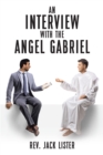 An Interview with the Angel Gabriel - eBook