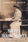Harvey House Sisters : A Grandmother's Legacy - eBook