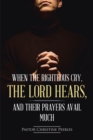 When the Righteous Cry, the Lord Hears, and Their Prayers Avail Much - eBook