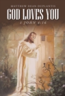God Loves You : 1 John 4:16 - eBook