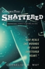 ChronicToo : Shattered: Inspirational Stories to Restore the Soul - Book