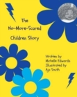 The No-More-Scared Children Story - Book