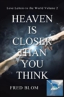 Heaven is Closer than You Think : Love Letters to the World Volume 2 - Book