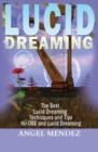 Lucid Dreaming : The Best Lucid Dreaming Techniques and Tips for OBE and Lucid Dreaming - Book