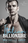 The Italian Billionaire : A Second Chance Romance - Book