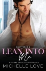 Lean Into Me : A Second Chance Romance - Book