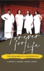 Forever For Life : The Memoirs of a Sisterhood - Book