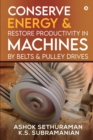 Conserve Energy and Restore Productivity in Machines by Belts and Pulley Drives - Book