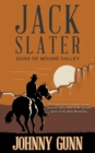 Jack Slater : Guns of Mound Valley - Book