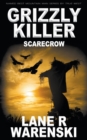 Grizzly Killer : Scarecrow - Book
