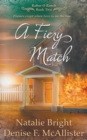 A Fiery Match : A Christian Western Romance Series - Book