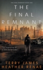 The Final Remnant : A Post-Apocalyptic Christian Fantasy - Book