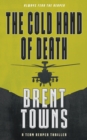The Cold Hand of Death : A Team Reaper Thriller - Book