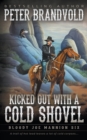 Kicked Out With A Cold Shovel : Classic Western Series - Book