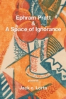 Ephram Pratt & a Space of Ignorance - Book
