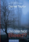 Do We Not Bleed? : A Jon Mote Mystery - Book