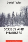 Woe to the Scribes and Pharisees : A Jon Mote Mystery - eBook