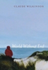 World Without End : Poems - Book