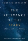 Relevance of the Stars : Christ, Culture, Destiny - Book