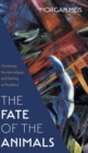 Fate of the Animals : On Horses, the Apocalypse, and Painting as Prophecy - Book