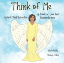 Think of Me : A Book of Loss and Remembrance - Book