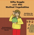 Billy Boggle and the Melted Vegetables - Book