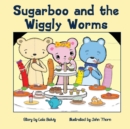 Sugarboo and the Wiggly Worms - Book