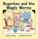 Sugarboo and the Wiggly Worms - Book