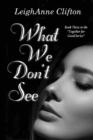 What We Don't See - Book