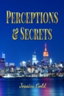 Perceptions and Secrets - eBook