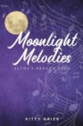 Moonlight Melodies : Alpha's Broken Song - Book