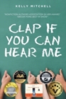 Clap If You Can Hear Me - Book