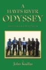 A HAYES RIVER ODYSSEY : Canoe Journey to York Factory - eBook