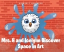 Mrs. H and Icelynn Discover Space in Art - Book