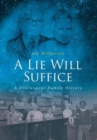 A Lie Will Suffice : A DiGiovanni Family History - Book