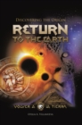Return To The Earth : Discovering the Origin - eBook