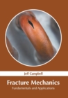 Fracture Mechanics: Fundamentals and Applications - Book