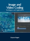 Image and Video Coding: Techniques and Applications - Book