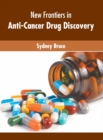 New Frontiers in Anti-Cancer Drug Discovery - Book