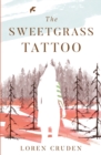 The Sweetgrass Tattoo - Book