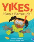 Yikes, I Saw a Barracuda! - Book